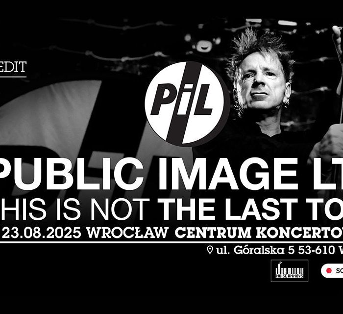 Just Announced – PiL at Wrocław, Centrum Koncertowe A2