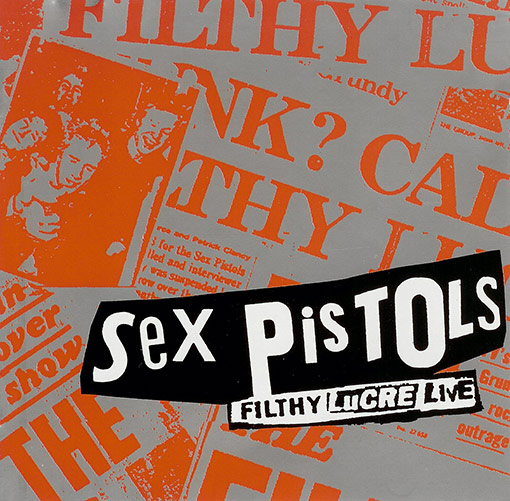 Sex Pistols: Filthy Lucre Live